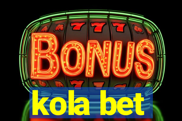 kola bet